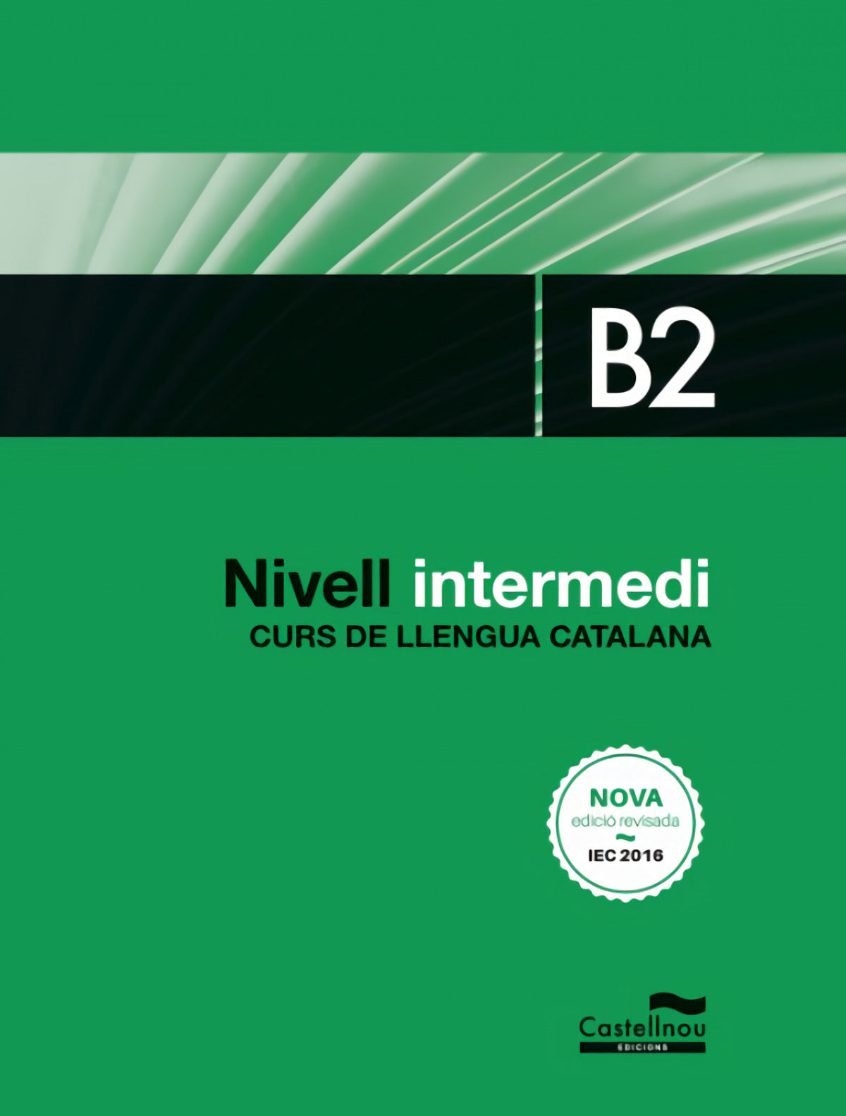 Nivell Intermedi. B2. Curs de llengua catalana