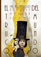 TRUCO MAS ASOMBROSO DEL MUNDO,EL | Martin Vidal, Beatriz | 9788416817405 (Thule)