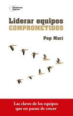LIDERAR EQUIPOS COMPROMETIDOS - 9788416820801