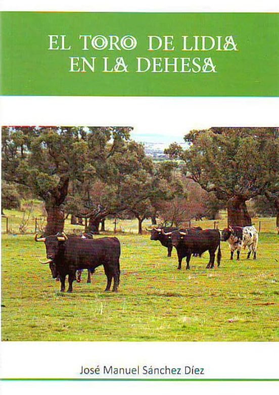 EL TORO DE LIDIA EN LA DEHESA - 9788416822157 Imagen principal del producto