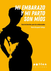MI EMBARAZO Y MI PARTO SON MIOS - 9788416828586