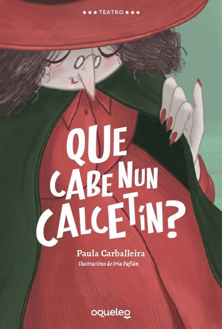 QUE CABE NUN CALCETIN | Carballeira Cabana,paula | 9788416834655 (Jollibre)