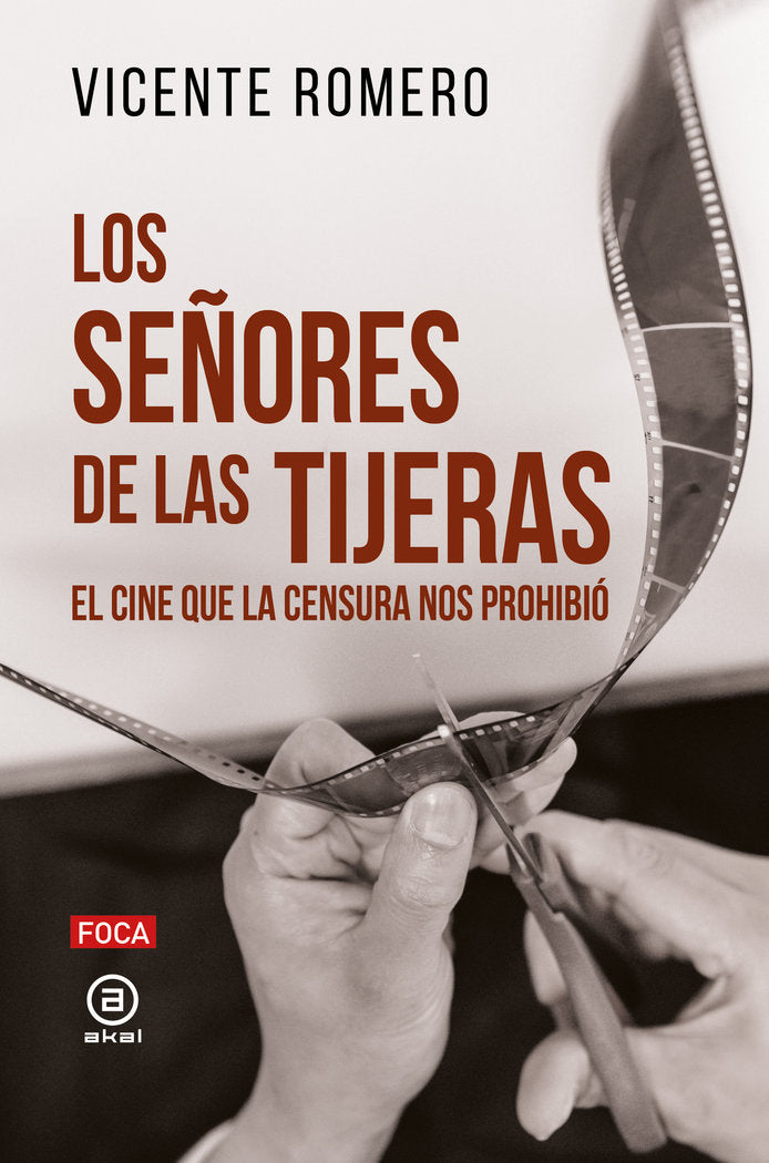 LOS SEÑORES DE LAS TIJERAS I Romero Ramírez, Vicente I Foca Ediciones y Distribuciones Generales S.L. I 9788416842841