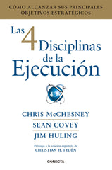 4 DISCIPLINAS DE LA EJECUCION,LAS | COVEY,SEAN/MCCHESNEY,CHRIS/HULING,JIM | CONECTA | 9788416883134