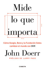 MIDE LO QUE IMPORTA | DOERR, JOHN | CONECTA | 9788416883264