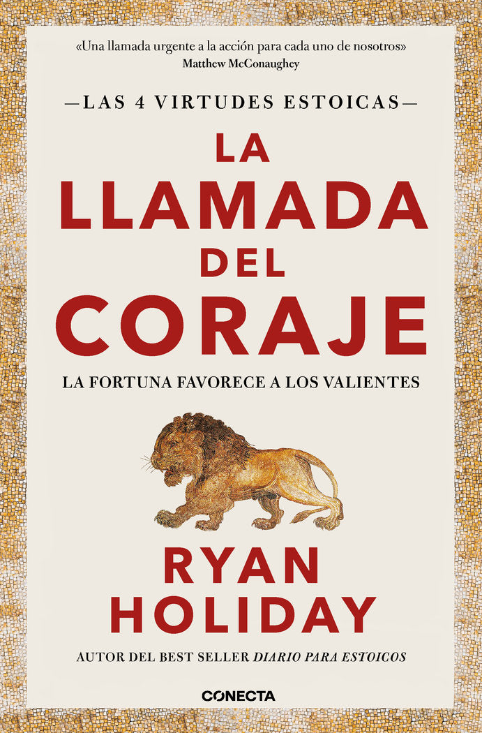 LA LLAMADA DEL CORAJE | HOLIDAY,RYAN | CONECTA | 9788416883974