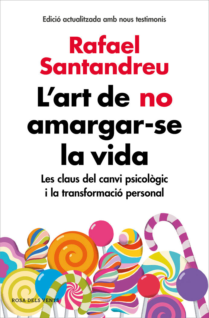 LART DE NO AMARGAR SE LA VIDA EDICIO AMPLIADA I ACTUALITZ | SANTANDREU,RAFAEL | ROSADELSVENTS | 9788416930616