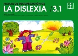 FICHAS DE RECUPERACIÓN DE LA DISLEXIA 3.1 I Llopis Paret, Ana María;de Pablo Marcos, Carmen;Fernández Baroja, Fernanda I Ciencias de la Educación Preescolar y Especial I 9788416941001