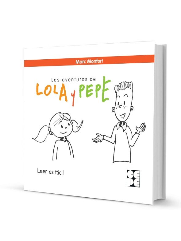LAS AVENTURAS DE LOLA Y PEPE. LEER ES FÁCIL I Monfort, Marc I Ciencias de la Educación Preescolar y Especial I 9788416941285