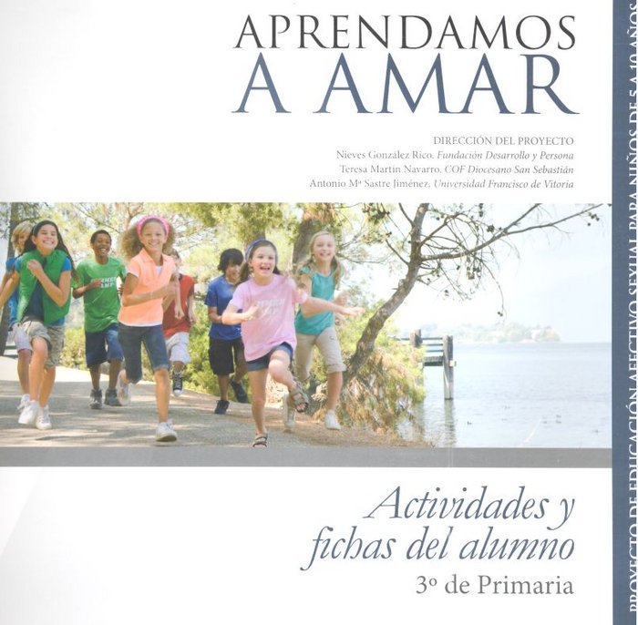 APRENDEMOS A AMAR ACTIVIDADES ALUMNO 3º PRIMARIA | AA,VV, | CEPE | 9788416941391