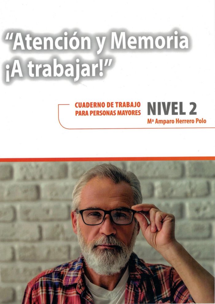 ATENCIÓN Y MEMORIA. ¡A TRABAJAR! NIVEL 2 I Herrero Polo, María Amparo I Ciencias de la Educación Preescolar y Especial I 9788416941735