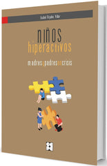 NIÑOS HIPERACTIVOS: MADRES Y PADRES EN CRISIS GUIA TDAH | ORJALES VILLA,ISABEL | CEPE | 9788416941872