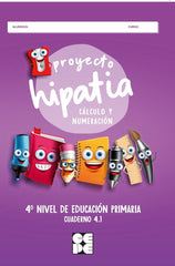 PROYECTO HIPATIA. CÁLCULO Y NUMERACIÓN 4.1 I Trallero de Lucas, Cristina;Romera Valdehita, Miguel Ángel;Galve Manzano, José Luis;Trallero Sanz, Manuel;Moreno Ojeda, José Miguel I Ciencias de la Educación Preescolar y Especial I 9788416941988