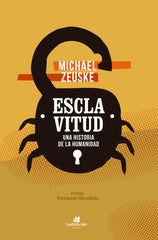 ESCLAVITUD UNA HISTORIA DE LA HUMANIDAD - 9788416946150