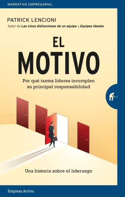 EL MOTIVO | LENCIONI, PATRICK | EMPRESA ACTIVA | 9788416997435