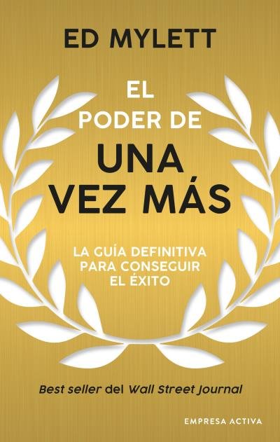 EL PODER DE UNA VEZ MAS | MYLETT, ED | EMPRESA ACTIVA | 9788416997817 Imagen principal del producto