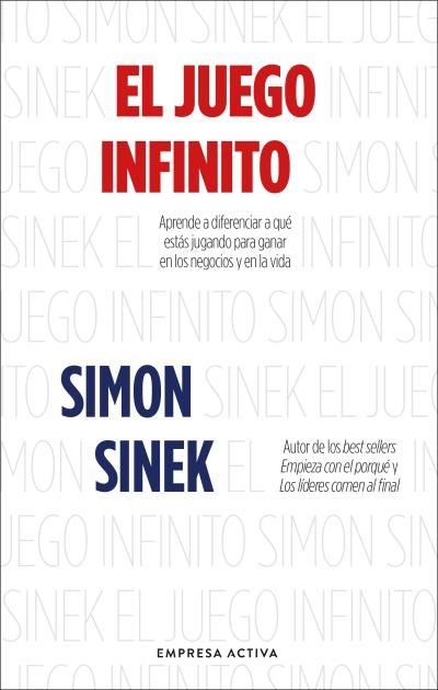 EL JUEGO INFINITO | SINEK, SIMON | EMPRESA ACTIVA | 9788416997909