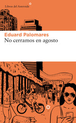 NO CERRAMOS EN AGOSTO - 9788417007812
