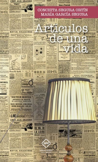 ARTICULOS DE UNA VIDA | SEGURA ORTIN, CONCHITA/GARCIA SEGURA, MA | DIEGO MARIN | 9788417010041 Imagen principal del producto
