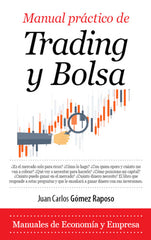 MANUAL PRACTICO DE TRADING Y BOLSA | GOMEZ RAPOSO,JUAN CARLOS | ALMUZARA | 9788417044350
