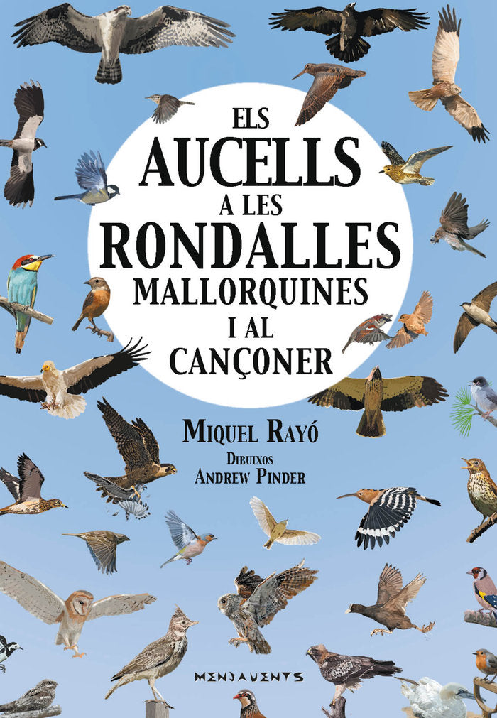 ELS AUCELLS A LES RONDALLES MALLORQUINES I AL CANÇONER | RAYO I FERRER, MIQUEL | EDICION DOCUMENTA BALEARS | 9788417113223