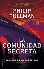 EL LIBRO DE LA OSCURIDAD II, LA COMUNIDAD SECRETA | Pullman, Philip | 9788417167080 (Roca infantil)