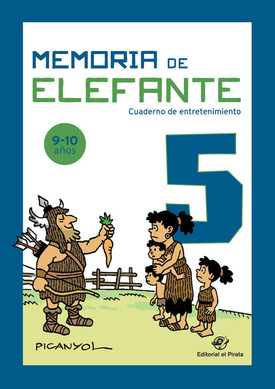 Memoria de Elefante 5: Cuaderno Infantil: Cuadernillo para Niños de 9 y 10 Años: Quinto de Primaria: Cuadernillo de Actividades