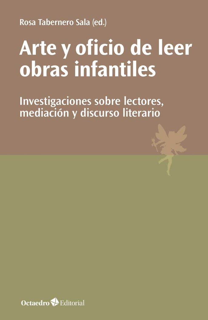 ARTE Y OFICIO DE LEER OBRAS INFANTILES | TABERNERO SALA,ROSA | OCTAEDRO | 9788417219949