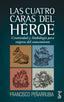CUATRO CARAS DEL HEROELAS - 9788417241865