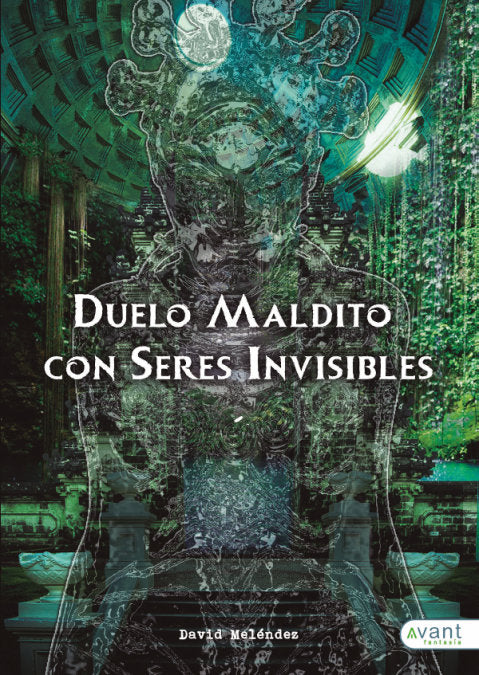 DUELO MALDITO CON SERES INVISIBLES | Melendez, David | 9788417242237 (Avant editorial) Imagen principal del producto