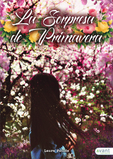 LA SORPRESA DE PRIMAVERA | Failde, Laura | 9788417242800 (Avant editorial)