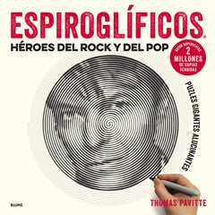 ESPIROGLÍFICOS. HÉROES DEL ROCK Y DEL POP I Pavitte, Thomas I BLUME (Naturart) I 9788417254681