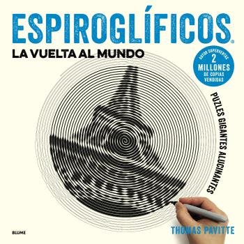 ESPIROGLÍFICOS. LA VUELTA AL MUNDO I Pavitte, Thomas I BLUME (Naturart) I 9788417254919