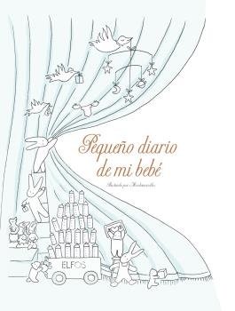 PEQUEÑO DIARIO DE MI BEBÉ I Laude, Claire;Castex, Aurélie I BLUME (Naturart) I 9788417254995