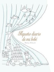 PEQUEÑO DIARIO DE MI BEBÉ I Laude, Claire;Castex, Aurélie I BLUME (Naturart) I 9788417254995