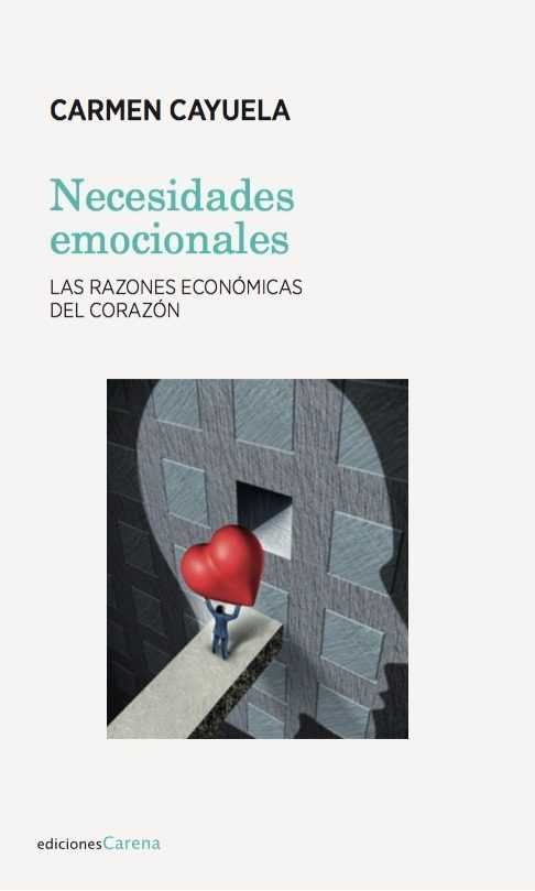 NECESIDADES EMOCIONALES | CAYUELA,CARMEN | CARENA | 9788417258375