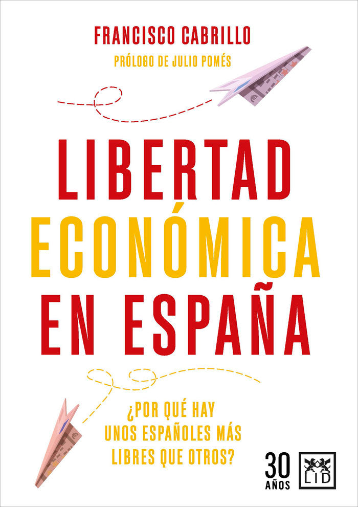 LIBERTAD ECONOMICA EN ESPAÑA | FRANCISCO CABRILLO | LID EDITORIAL | 9788417277888