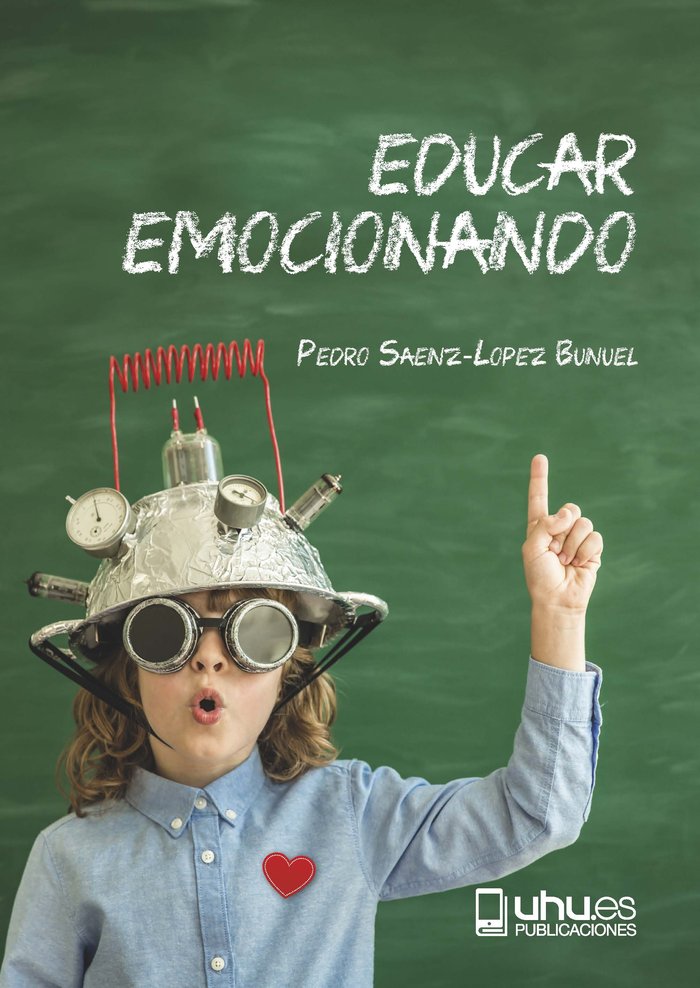 EDUCAR EMOCIONANDO | SAENZ-LOPEZ BUÑUEL, PEDRO | UNIVERSIDAD DE HUELVA | 9788417288891 Imagen principal del producto