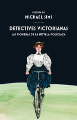 DETECTIVES VICTORIANAS PIONERAS DE LA NOVELA POLICIACA - 9788417308001