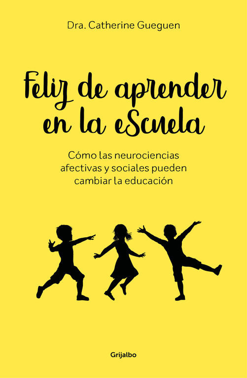 FELIZ DE APRENDER EN LA ESCUELA | GUEGUEN, CATHERINE | GRIJALBO | 9788417338299