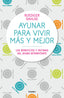 AYUNAR PARA VIVIR MAS Y MEJOR - 9788417338442