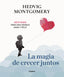 MAGIA DE CRECER JUNTOS LA - 9788417338558