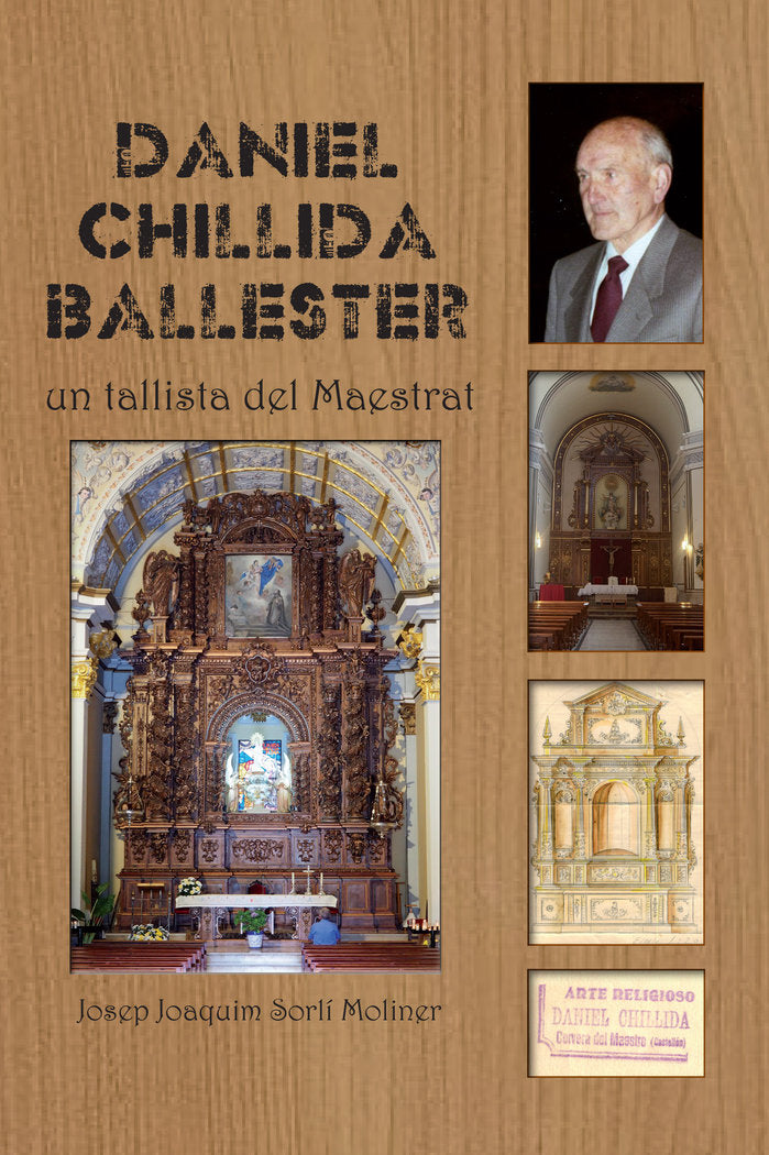 DANIEL CHILLIDA BALLESTER UN TALLISTA DEL MAESTRAT I Sorlí Moliner, Josep Joaquim I Editorial Antinea I 9788417351687
