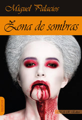 ZONA DE SOMBRAS | Palacios,miguel | 9788417433550 (Mar)