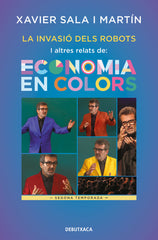 LA INVASIO DELS ROBOTS I ALTRES RELATS D'ECONOMIA EN COLORS | SALA I MARTIN, XAVIER | ROSADELSVENTS | 9788417444655
