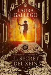 GUARDIANS DE LA CIUTADELLA II SECRET DEL XEIN,EL | Gallego,laura | 9788417460396 (Montena)