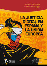 JUSTICIA DIGITAL ESPAÑA Y UNION EUROPEA SITUACION ACTUAL - 9788417466824 Imagen principal del producto