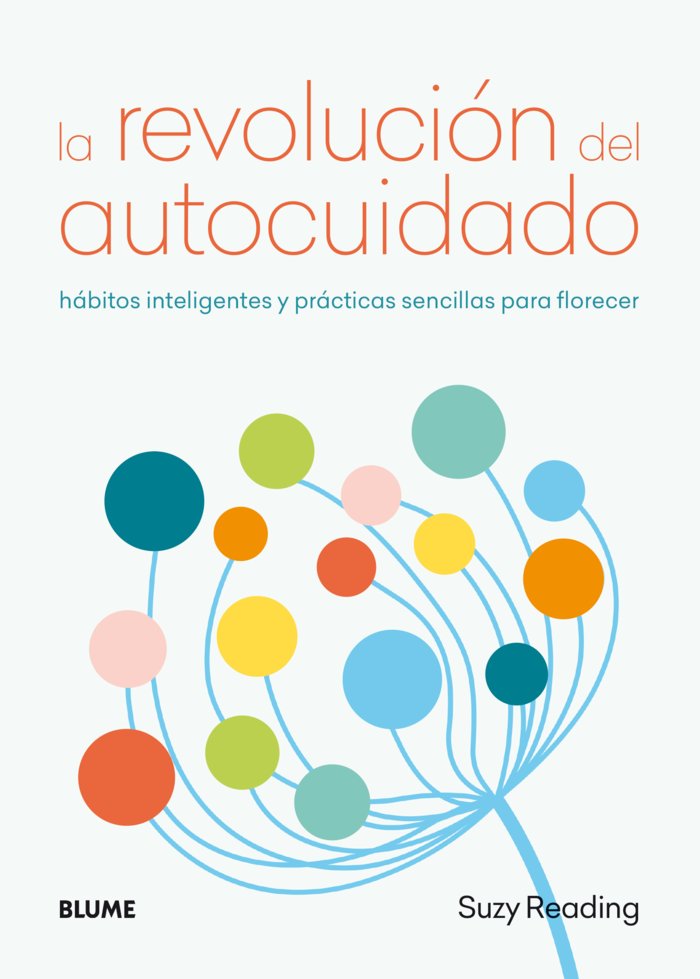 LA REVOLUCIÓN DEL AUTOCUIDADO I Reading, Suzy I BLUME (Naturart) I 9788417492663