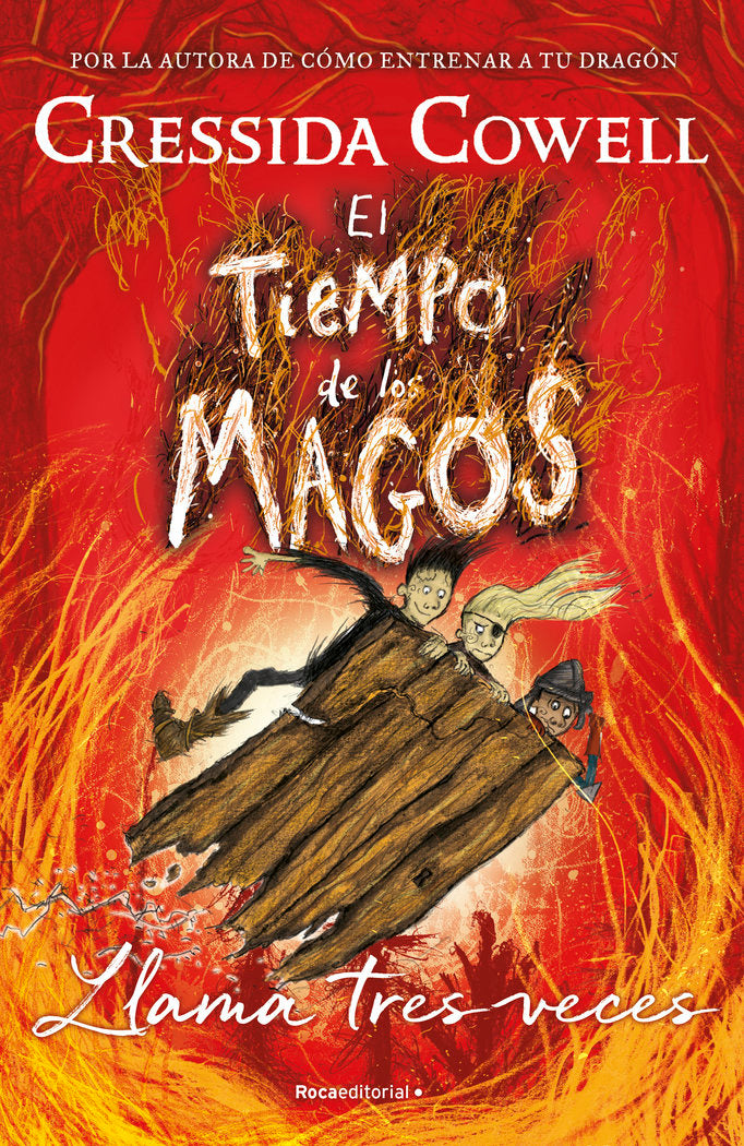 EL TIEMPO DE LOS MAGOS LLAMA TRES VECES | Cowell,cressida | 9788417541101 (Roca editorial)