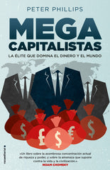 MEGACAPITALISTAS LA ELITE QUE DOMINA EL DINERO Y EL MUNDO - 9788417541545